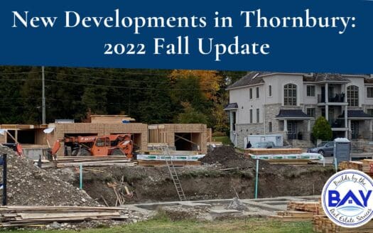 New Developments in Thornbury: 2022 Fall Update, views of the Baysides development construction site in Thornbury. Large hole in the ground, with the start of townhome structures being constructed.